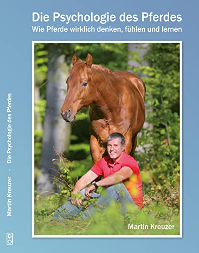 Die Psychologie des Pferdes: Wie Pferde wirklich denken, fühlen und lernen von BEST-Off-Verlag