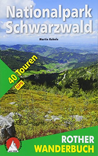 Nationalpark Schwarzwald: 40 Touren. Mit GPS-Daten (Rother Wanderbuch)