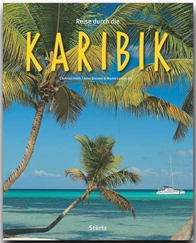 Reise durch die KARIBIK - Ein Bildband mit über 190 Bildern auf 140 Seiten - STÜRTZ Verlag