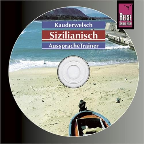 Reise Know-How Kauderwelsch AusspracheTrainer Sizilianisch (Audio-CD): Kauderwelsch-CD von Reise Know-How Verlag Peter Rump