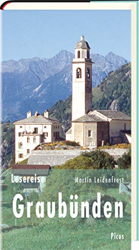 Lesereise Graubünden: Bündner Wirren (Picus Lesereisen) von Picus Verlag GmbH