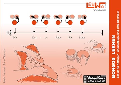 Bongos lernen: Schule für Anfänger - Grundschläge und erste Rhythmen (Hefte für Percussionsinstrumente) von LeuWa-Verlag GmbH