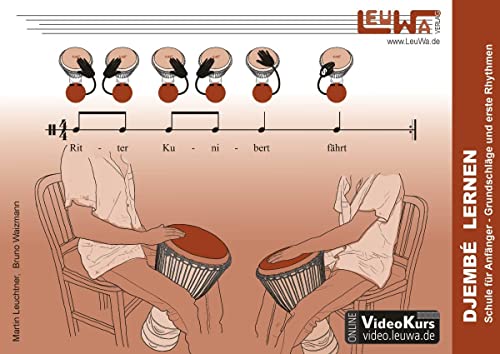 Djembé lernen: Schule für Anfänger - Grundschläge und erste Rhythmen von LeuWa-Verlag GmbH