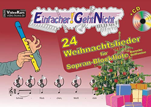 Einfacher!-Geht-Nicht: 24 Weihnachtslieder für Sopran-Blockflöte (barocke Griffweise) mit CD: Das besondere Notenheft für Anfänger