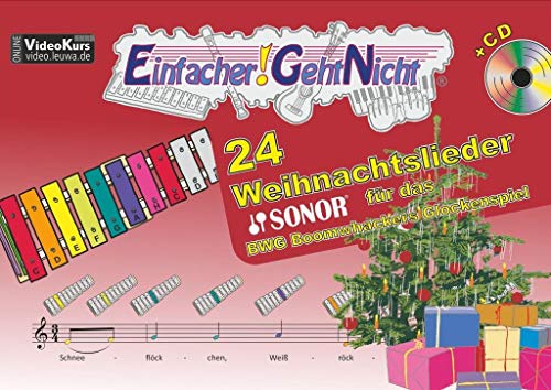 Einfacher!-Geht-Nicht: 24 Weihnachtslieder für das SONOR BWG Boomwhackers Glockenspiel mit CD: Das besondere Notenheft für Anfänger