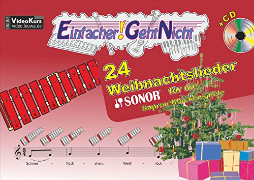 Einfacher!-Geht-Nicht: 24 Weihnachtslieder für die SONOR Sopran Glockenspiele mit CD: Das besondere Notenheft für Anfänger