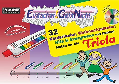 Einfacher!-Geht-Nicht: 32 Kinderlieder, Weihnachtslieder, Hits & Evergreens mit bunten Noten für die Triola (mit CD): Das besondere Notenheft für Anfänger