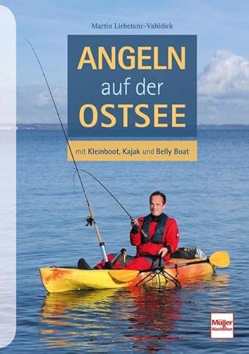 Angeln auf der Ostsee: mit Kleinboot, Kajak und Belly-Boot