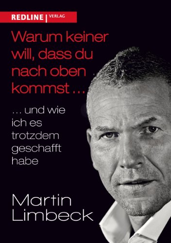 Warum keiner will, dass du nach oben kommst ...: ... und wie ich es trotzdem geschafft habe Warum keiner will, dass du nach oben kommst ...: ... und wie ich es trotzdem geschafft habe
