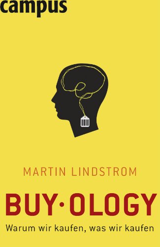 Buyology: Warum wir kaufen, was wir kaufen von Campus Verlag GmbH