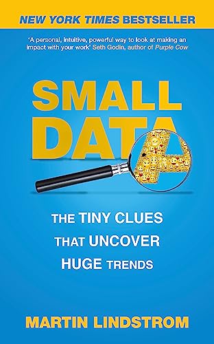 Small Data: The Tiny Clues That Uncover Huge Trends von Hodder And Stoughton Ltd.