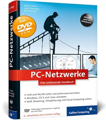 PC-Netzwerke: LAN und WLAN planen und einrichten, inkl. Virtualisierung, Cloud Computing, IPv6, VoIP – Netzwerke mit Windows, Linux und Mac (Galileo Computing)