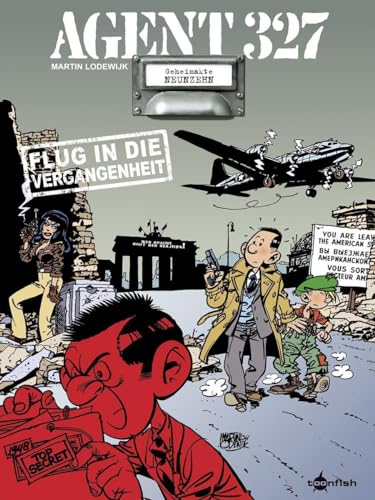 Agent 327. Band 19: Ein Brief aus der Vergangenheit Agent 327. Band 19: Ein Brief aus der Vergangenheit