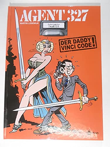 Agent 327. Band 20: Der Daddy Vincy-Code