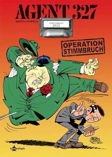Agent 327. Band 3: Operation Stimmbruch Agent 327. Band 3: Operation Stimmbruch von Splitter Verlag