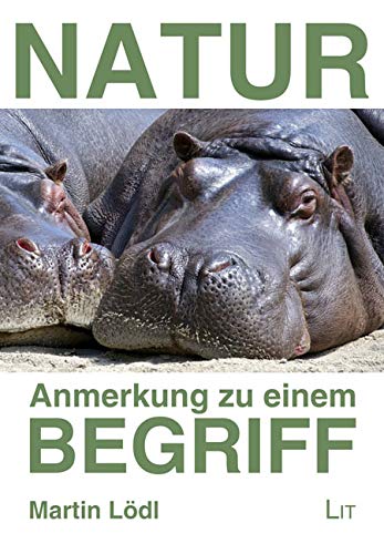 Natur - Anmerkungen zu einem Begriff von LIT Verlag