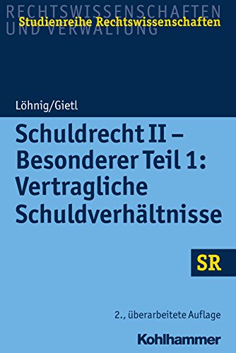 Schuldrecht II - Besonderer Teil 1: Vertragliche Schuldverhältnisse (SR-Studienreihe Rechtswissenschaften) von Kohlhammer