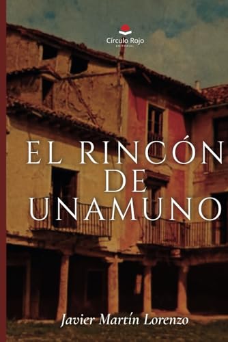 El rincón de Unamuno El rincón de Unamuno von Editorial Círculo Rojo