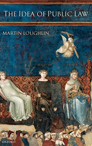 The Idea of Public Law The Idea of Public Law von Oxford University Press
