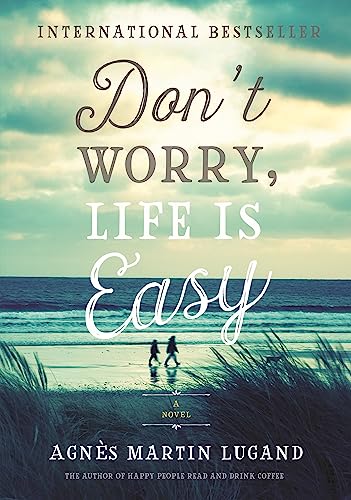 Don't Worry, Life Is Easy