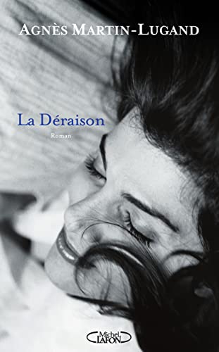 La Déraison: Roman von Michel Lafon Editions