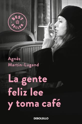 La gente feliz lee y toma café (Best Seller) von DEBOLSILLO