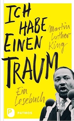 Ich habe einen Traum: Ein Lesebuch von Patmos-Verlag