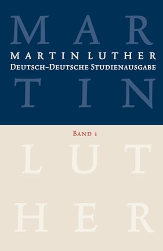 Deutsch-Deutsche Studienausgabe: Band 1: Glaube und Leben. Herausgegeben und eingeleitet von Dietrich Korsch: Band 1: Glaube und Leben. Herausgegeben von Dietrich Korsch