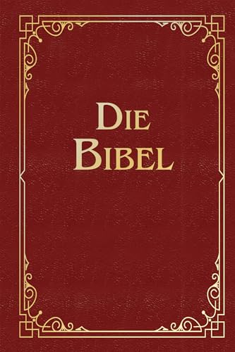 Die Bibel (Geschenkausgabe, Cabra-Leder) (Cabra-Leder-Reihe, Band 22)