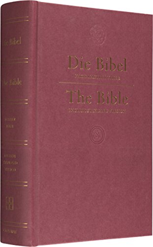Die Bibel - The Holy Bible: Übersetzung nach Martin Luther - English Standard Version. Zweisprachige Bibel. Ohne Apokryphen von Deutsche Bibelgesellschaft
