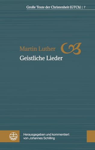 Geistliche Lieder: Nach dem Bapstschen Gesangbuch (Große Texte der Christenheit (GTCh), Band 7)