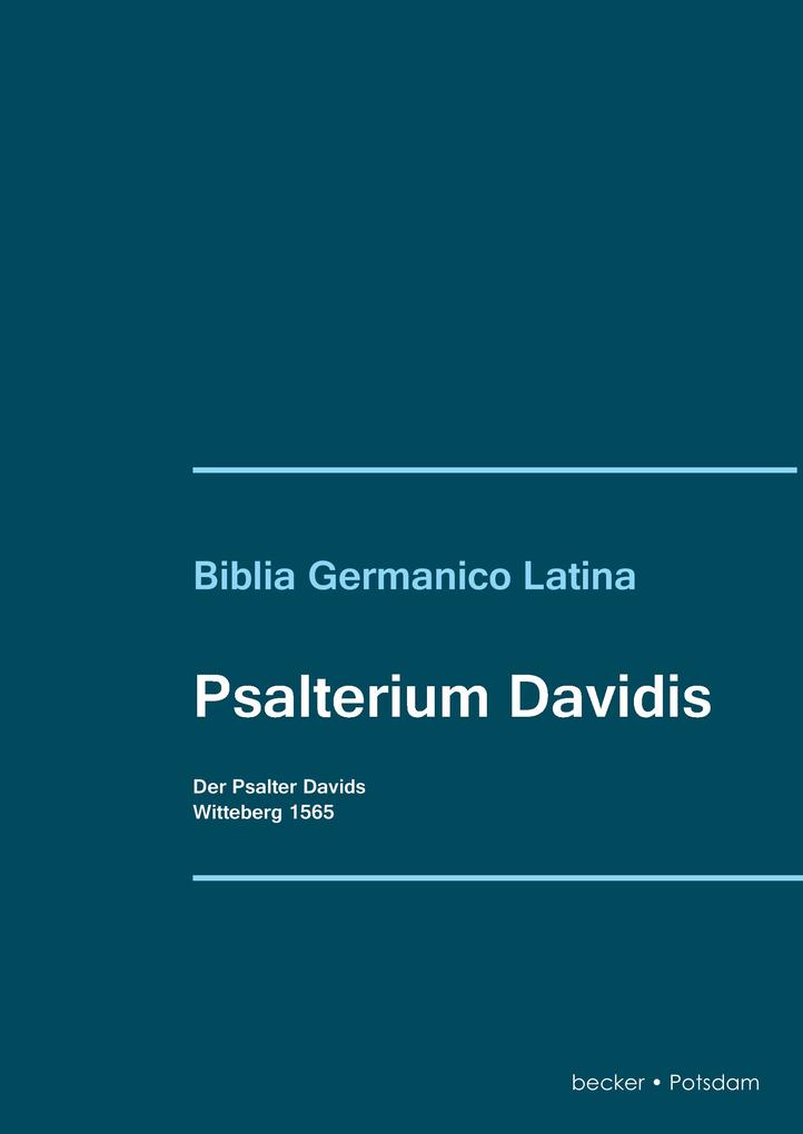 Psalterium Davidis. Der Psalter Davids von Klaus-D. Becker