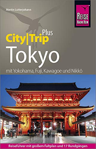 Reise Know-How Reiseführer Tokyo (CityTrip PLUS): mit Stadtplan und kostenloser Web-App von Reise Know-How Rump GmbH