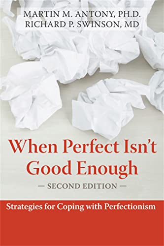 When Perfect Isn't Good Enough: Strategies for Coping with Perfectionism von New Harbinger