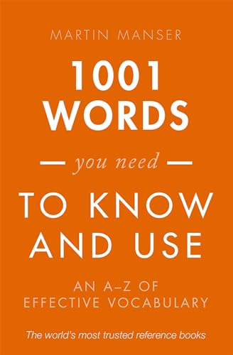 1001 Words You Need To Know and Use: An A-Z of Effective Vocabulary von Oxford University Press