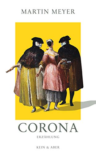 Corona: Erzählung von Kein + Aber