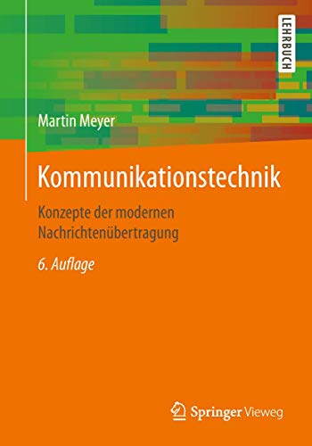 Kommunikationstechnik: Konzepte der modernen Nachrichtenübertragung von Springer Vieweg