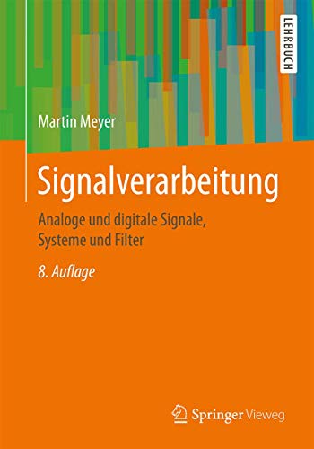Signalverarbeitung: Analoge und digitale Signale, Systeme und Filter von Springer Vieweg