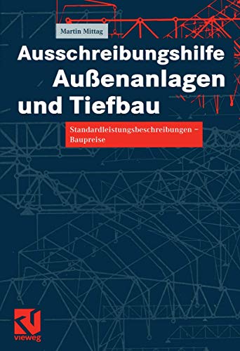 Ausschreibungshilfe Außenanlagen und Tiefbau: Standardleistungsbeschreibungen ― Baupreise