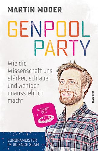 Genpoolparty: Wie die Wissenschaft uns stärker, schlauer und weniger unausstehlich macht Genpoolparty: Wie die Wissenschaft uns stärker, schlauer und weniger unausstehlich macht