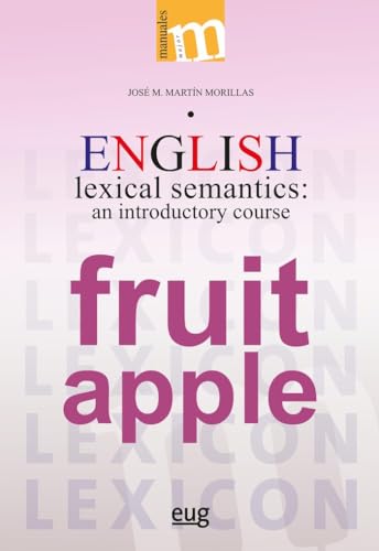 English lexical semantics: an introductory course (Manuales Major) von Editorial Universidad de Granada