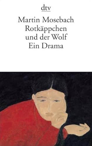 Rotkäppchen und der Wolf: Ein Drama von dtv Verlagsgesellschaft mbH & Co. KG