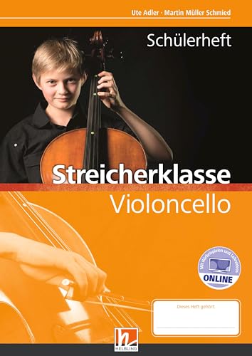 Leitfaden Streicherklasse. Schülerheft - Violoncello: inkl. HELBLING Media App