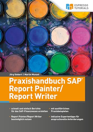 Praxishandbuch SAP Report Painter/Report Writer Praxishandbuch SAP Report Painter/Report Writer von Espresso Tutorials
