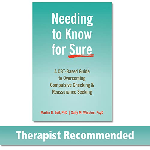 Needing to Know for Sure: A CBT-Based Guide to Overcoming Compulsive Checking and Reassurance Seeking von New Harbinger