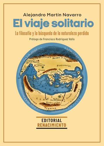 El viaje solitario: La filosofía y la búsqueda de la naturaleza perdida (Otros títulos, Band 218) von Editorial Renacimiento