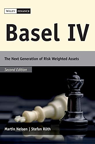 Basel IV: The Next Generation of Risk Weighted Assets von Wiley