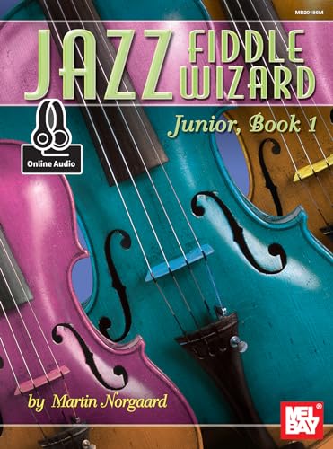 Jazz Fiddle Wizard Junior, Book 1: With Online Audio von Mel Bay Publications, Inc.