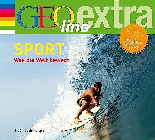 Sport. Was die Welt bewegt: GEOlino extra Hör-Bibliothek (Die GEOlino Hör-Bibliothek - Einzeltitel, Band 17)