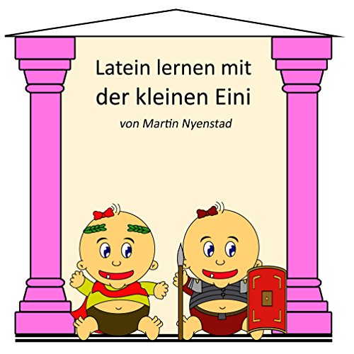 Latein lernen mit der kleinen Eini